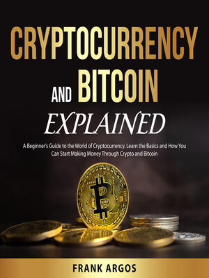 cover image of Cryptocurrency and Bitcoin Explained